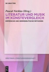 book Literatur und Musik im Künstevergleich: Empirische und hermeneutische Methoden