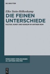 book Die feinen Unterschiede: Kultur, Kunst und Konsum im antiken Rom