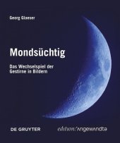 book Mondsüchtig: Das Wechselspiel der Gestirne in Bildern