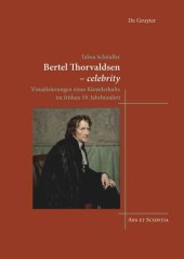 book Bertel Thorvaldsen - celebrity: Visualisierungen eines Künstlerkults im frühen 19. Jahrhundert