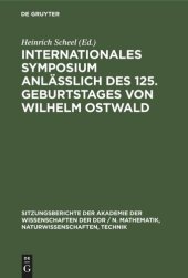 book Internationales Symposium anläßlich des 125. Geburtstages von Wilhelm Ostwald