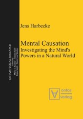 book Mental Causation: Investigating the Mind’s Powers in a Natural World