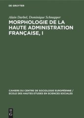 book Morphologie de la haute administration française, I: Les agents du système administratif