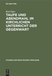 book Taufe und Abendmahl im kirchlichen Unterricht der Gegenwart