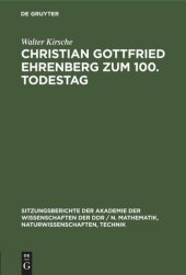 book Christian Gottfried Ehrenberg zum 100. Todestag: Ein Beitrag zur Geschichte der mikroskopischen Hirniorschung