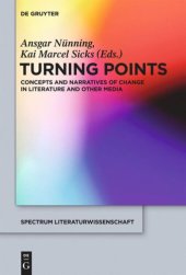 book Turning Points: Concepts and Narratives of Change in Literature and Other Media