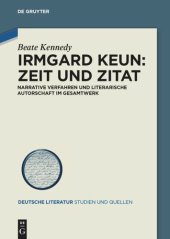 book Irmgard Keun – Zeit und Zitat: Narrative Verfahren und literarische Autorschaft im Gesamtwerk