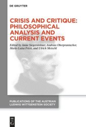 book Crisis and Critique: Philosophical Analysis and Current Events: Proceedings of the 42nd International Ludwig Wittgenstein Symposium