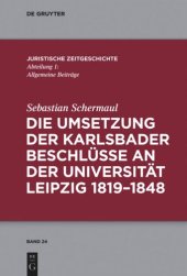 book Die Umsetzung der Karlsbader Beschlüsse an der Universität Leipzig 1819–1848