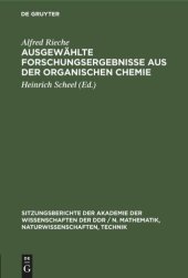 book Ausgewählte Forschungsergebnisse aus der organischen Chemie: Festkolloquium zum 80. Geburtstag von Alfred Rieche