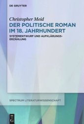 book Der politische Roman im 18. Jahrhundert: Systementwurf und Aufklärungserzählung