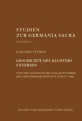 book Geschichte des Zisterzienserinnenklosters Uetersen von den Anfängen bis zum Aussterben des Gründergeschlechts (1235/37–1302): Ein Rekonstruktionsversuch