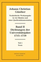 book Textkritische Werkausgabe. Band II Dichtungen der Universitätsjahre 1715-1719: 1: Texte. 2: Nachweise und Erläuterungen