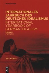 book Internationales Jahrbuch des Deutschen Idealismus / International Yearbook of German Idealism: 9/2011 Freiheit / Freedom