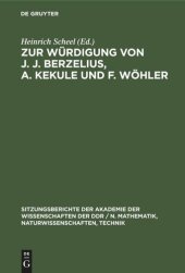 book Zur Würdigung von J. J. Berzelius, A. Kekule und F. Wöhler