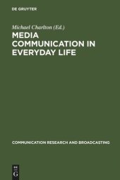 book Media communication in everyday life: interpretative studies on children's and young people's media actions