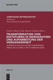 book Transformation von Diktaturen in Demokratien und Aufarbeitung der Vergangenheit: Humboldt-Kolleg an der Universidad Pablo de Olavide 7. bis 9. Februar 2008