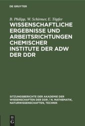 book Wissenschaftliche Ergebnisse und Arbeitsrichtungen chemischer Institute der AdW der DDR