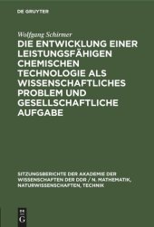 book Die Entwicklung einer leistungsfähigen chemischen Technologie als wissenschaftliches Problem und gesellschaftliche Aufgabe