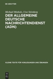 book Der Allgemeine Deutsche Nachrichtendienst (ADN): gute Nachrichten für die SED