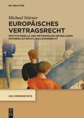 book Europäisches Vertragsrecht: Institutionelle und methodische Grundlagen, materielles Recht, Kollisionsrecht