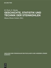 book Geschichte, Statistik und Technik der Steinkohlen: Deutschland's und anderer Länder Europa's