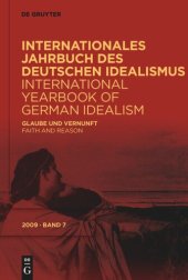 book Internationales Jahrbuch des Deutschen Idealismus / International Yearbook of German Idealism: 7/2009 Glaube und Vernunft / Faith and Reason