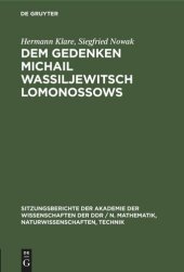 book Dem Gedenken Michail Wassiljewitsch Lomonossows: Nowak, Siegfried: Forschungsergebnisseaus dem Zentralinstitut für Organische Chemie