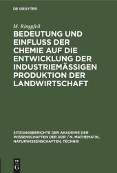 book Bedeutung und Einfluß der Chemie auf die Entwicklung der industriemäßigen Produktion der Landwirtschaft