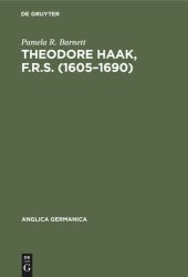 book Theodore Haak, F.R.S. (1605–1690): The First German Translator of Paradise Lost