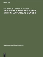 book The French Speaker's Skill with Grammatical Gender: An Example of Rule-Governed Behavior