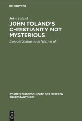 book John Toland’s Christianity not mysterious: (Christentum ohne Geheimnis) 1696