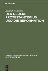 book Der neuere Protestantismus und die Reformation