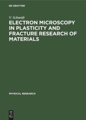 book Electron Microscopy in Plasticity and Fracture Research of Materials: International Symposium Holzhau, October 1989