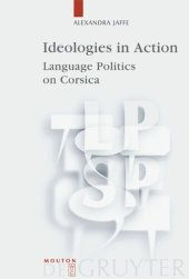 book Ideologies in Action: Language Politics on Corsica