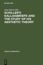 book Schiller's Kalliasbriefe and the Study of his Aesthetic Theory