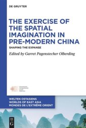 book The Exercise of the Spatial Imagination in Pre-Modern China: Shaping the Expanse