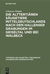 book Die alttertiären Säugetiere Mitteldeutschlands nach den Hallenser Grabungen im Geiseltal und bei Walbeck