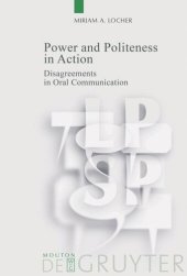 book Power and Politeness in Action: Disagreements in Oral Communication