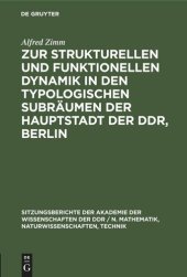 book Zur strukturellen und funktionellen Dynamik in den typologischen Subräumen der Hauptstadt der DDR, Berlin