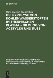 book Die Pyrolyse von Kohlenwasserstoffen im thermischen Plasma – Bildung von Acetylen und Ruß