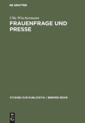 book Frauenfrage und Presse: Frauenarbeit und Frauenbewegung in der illustrierten Presse des 19. Jh.