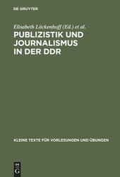 book Publizistik und Journalismus in der DDR: Acht Beiträge zum Gedenken an Elisabeth Löckenhoff