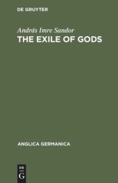 book The exile of Gods: Interpretation of a theme, a theory and a technique in the work of Heinrich Heine