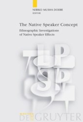 book The Native Speaker Concept: Ethnographic Investigations of Native Speaker Effects