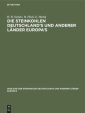 book Die Steinkohlen Deutschland's und anderer Länder Europa's: Ihre Natur, Lagerungs-Verhältnisse, Verbreitung, Geschichte, Statistik und technische Verwendung