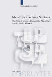 book Ideologies across Nations: The Construction of Linguistic Minorities at the United Nations