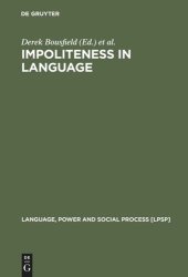 book Impoliteness in Language: Studies on its Interplay with Power in Theory and Practice