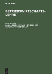 book Betriebswirtschaftslehre: Band 4 Geschichte und Methoden der Wirtschaftswissenschaft