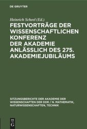 book Festvorträge der wissenschaftlichen Konferenz der Akademie anläßlich des 275. Akademiejubiläums